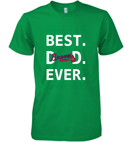 Best Atlanta Braves Dad Ever Baseball MLB Fathers Day Men's Premium T-Shirt