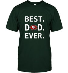 Best San Francisco 49ers Dad Best Dad Ever NFL Football Fathers Day Men's T-Shirt Men's T-Shirt - amzapparel