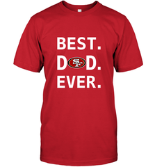 Best San Francisco 49ers Dad Best Dad Ever NFL Football Fathers Day Men's T-Shirt Men's T-Shirt - amzapparel