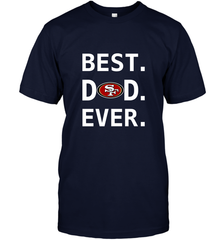 Best San Francisco 49ers Dad Best Dad Ever NFL Football Fathers Day Men's T-Shirt Men's T-Shirt - amzapparel