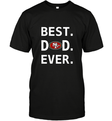 Best San Francisco 49ers Dad Best Dad Ever NFL Football Fathers Day Men's T-Shirt Men's T-Shirt - amzapparel