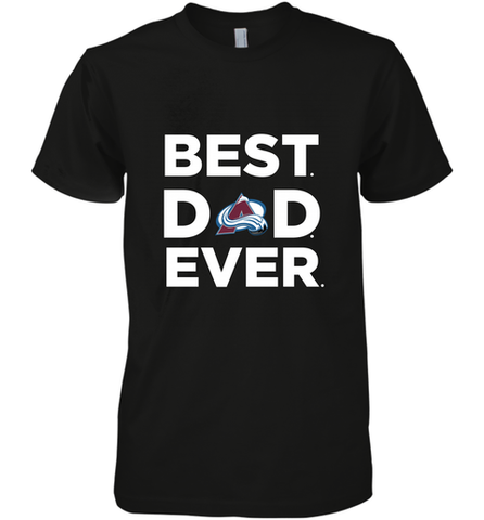 Best Colorado Avalanche Dad Ever Hockey NHL Fathers Day GIft For Daddy Men's Premium T-Shirt Men's Premium T-Shirt / Black / XS Men's Premium T-Shirt - amzapparel
