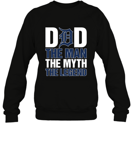 Detroit Tigers Dad The Man The Myth The Legend Father's Day MLB Crewneck Sweatshirt Crewneck Sweatshirt / Black / S Crewneck Sweatshirt - amzapparel