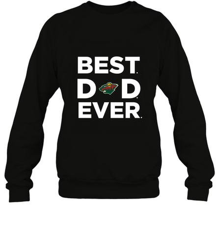 Best Minnesota Wild Dad Ever Hockey NHL Fathers Day GIft For Daddy Crewneck Sweatshirt Crewneck Sweatshirt / Black / S Crewneck Sweatshirt - amzapparel