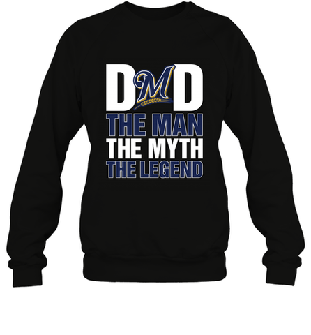 Milwaukee Brewers Dad The Man The Myth The Legend Father's Day MLB Crewneck Sweatshirt Crewneck Sweatshirt / Black / S Crewneck Sweatshirt - amzapparel