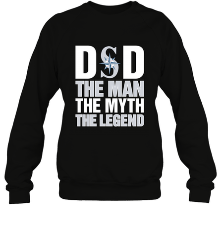 Seattle Mariners Dad The Man The Myth The Legend Father's Day MLB Crewneck Sweatshirt Crewneck Sweatshirt / Black / S Crewneck Sweatshirt - amzapparel