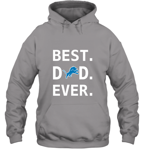 Detroit lions best dad ever happy father's day shirt, hoodie, sweater, long  sleeve and tank top