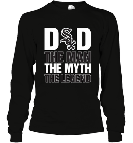Chicago White Sox Dad The Man The Myth The Legend Father's Day MLB Long Sleeve T-Shirt Long Sleeve T-Shirt / Black / S Long Sleeve T-Shirt - amzapparel