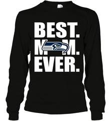 Best Seattle Seahawks Mom Ever NFL Team Mother's Day Gift Long Sleeve T-Shirt Long Sleeve T-Shirt - amzapparel