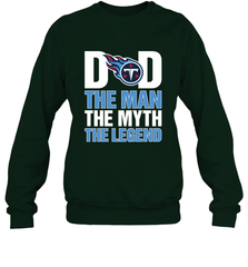 Tennessee Titans Dad The Man The Myth The Legend NFL Father's Day Crewneck Sweatshirt Crewneck Sweatshirt - amzapparel