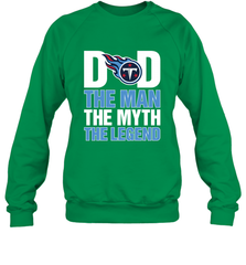 Tennessee Titans Dad The Man The Myth The Legend NFL Father's Day Crewneck Sweatshirt Crewneck Sweatshirt - amzapparel