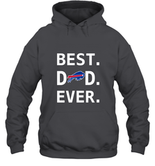 Best Buffalo Bills Dad Best Dad Ever NFL Football Fathers Day Hooded Sweatshirt Hooded Sweatshirt - amzapparel