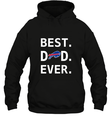 Best Buffalo Bills Dad Best Dad Ever NFL Football Fathers Day Hooded Sweatshirt Hooded Sweatshirt / Black / S Hooded Sweatshirt - amzapparel