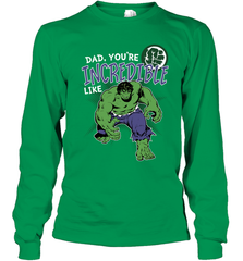 Marvel Hulk Incredible Dad Father's Day Gifts Long Sleeve T-Shirt Long Sleeve T-Shirt - amzapparel