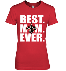 Best New Orleans Saints Mom Ever NFL Team Mother's Day Gift Women's Premium T-Shirt Women's Premium T-Shirt - amzapparel