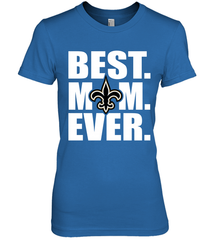 Best New Orleans Saints Mom Ever NFL Team Mother's Day Gift Women's Premium T-Shirt Women's Premium T-Shirt - amzapparel