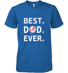 Best New York Yankees Dad Ever Baseball MLB Fathers Day Men's Premium T-Shirt Men's Premium T-Shirt - amzapparel