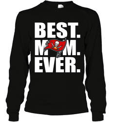 Best Tampa Bay Buccaneers Mom Ever NFL Team Mother's Day Gift Long Sleeve T-Shirt