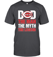 Cincinnati Reds Dad The Man The Myth The Legend Father's Day MLB Men's T-Shirt Men's T-Shirt - amzapparel