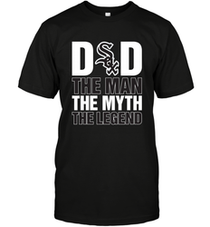 Chicago White Sox Dad The Man The Myth The Legend Father's Day MLB Men's T-Shirt