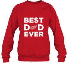 Best Detroit Red Wings Dad Ever Hockey NHL Fathers Day GIft For Daddy Crewneck Sweatshirt Crewneck Sweatshirt - amzapparel