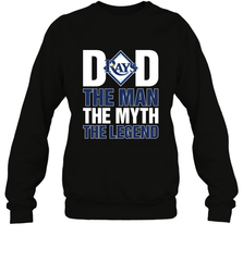 Tampa Bay Rays Dad The Man The Myth The Legend Father's Day MLB Crewneck Sweatshirt Crewneck Sweatshirt - amzapparel