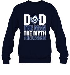 Tampa Bay Rays Dad The Man The Myth The Legend Father's Day MLB Crewneck Sweatshirt Crewneck Sweatshirt - amzapparel