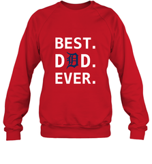 Best Detroit Tigers Dad Ever Baseball MLB Fathers Day Crewneck Sweatshirt Crewneck Sweatshirt - amzapparel