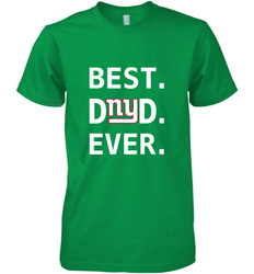 Best New York Giants Dad Best Dad Ever NFL Football Fathers Day Men's Premium T-Shirt