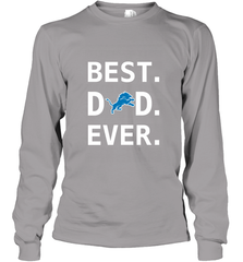 Best Detroit Lions Dad Best Dad Ever NFL Football Fathers Day Long Sleeve T-Shirt Long Sleeve T-Shirt - amzapparel