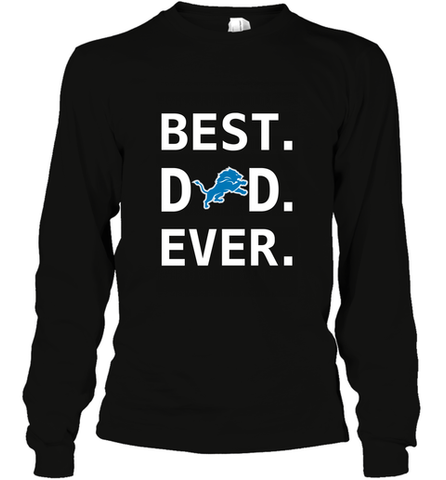 Best Detroit Lions Dad Best Dad Ever NFL Football Fathers Day Long Sleeve T-Shirt Long Sleeve T-Shirt / Black / S Long Sleeve T-Shirt - amzapparel