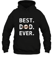 Best San Francisco Giants Dad Ever Baseball MLB Fathers Day Hooded Sweatshirt Hooded Sweatshirt - amzapparel