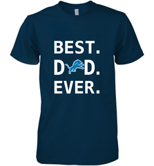 Best Detroit Lions Dad Best Dad Ever NFL Football Fathers Day Men's Premium T-Shirt Men's Premium T-Shirt - amzapparel
