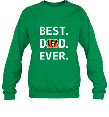 Best Cincinnati Bengals Dad Best Dad Ever NFL Football Fathers Day Crewneck Sweatshirt Crewneck Sweatshirt - amzapparel