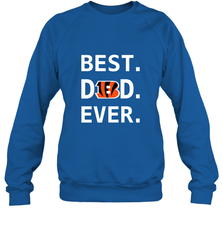 Best Cincinnati Bengals Dad Best Dad Ever NFL Football Fathers Day Crewneck Sweatshirt Crewneck Sweatshirt - amzapparel