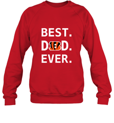 Best Cincinnati Bengals Dad Best Dad Ever NFL Football Fathers Day Crewneck Sweatshirt Crewneck Sweatshirt - amzapparel