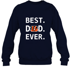 Best Cincinnati Bengals Dad Best Dad Ever NFL Football Fathers Day Crewneck Sweatshirt