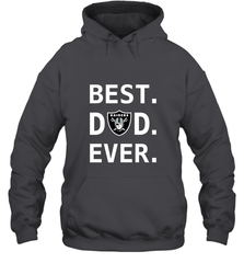 Best Oakland Raiders Dad Best Dad Ever NFL Football Fathers Day Hooded Sweatshirt Hooded Sweatshirt - amzapparel
