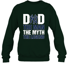 New York Yankees Dad The Man The Myth The Legend Father's Day MLB Crewneck Sweatshirt Crewneck Sweatshirt - amzapparel