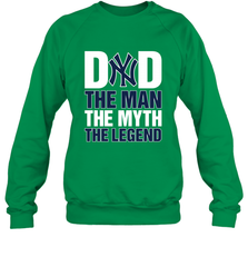 New York Yankees Dad The Man The Myth The Legend Father's Day MLB Crewneck Sweatshirt Crewneck Sweatshirt - amzapparel