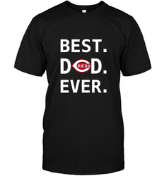 Best Cincinnati Reds Dad Ever Baseball MLB Fathers Day Men's T-Shirt