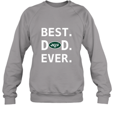 Best New York Jets Dad Best Dad Ever NFL Football Fathers Day Crewneck Sweatshirt Crewneck Sweatshirt - amzapparel
