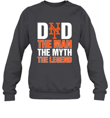 New York Mets Dad The Man The Myth The Legend Father's Day MLB Crewneck Sweatshirt Crewneck Sweatshirt - amzapparel