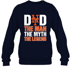 New York Mets Dad The Man The Myth The Legend Father's Day MLB Crewneck Sweatshirt
