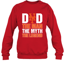 New York Mets Dad The Man The Myth The Legend Father's Day MLB Crewneck Sweatshirt Crewneck Sweatshirt - amzapparel