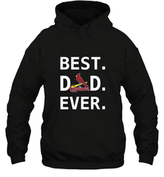 Best St Louis Cardinals Dad Ever Baseball MLB Fathers Day Hooded Sweatshirt