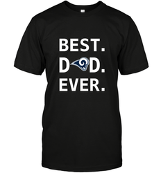 Best Los Angeles Rams Dad Best Dad Ever NFL Football Fathers Day Men's T-Shirt