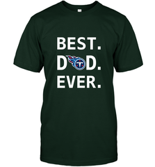Best Tennessee Titans Dad Best Dad Ever NFL Football Fathers Day Men's T-Shirt Men's T-Shirt - amzapparel