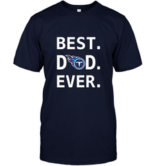 Best Tennessee Titans Dad Best Dad Ever NFL Football Fathers Day Men's T-Shirt Men's T-Shirt - amzapparel
