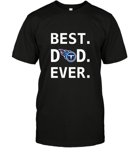 Best Tennessee Titans Dad Best Dad Ever NFL Football Fathers Day Men's T-Shirt Men's T-Shirt / Black / S Men's T-Shirt - amzapparel